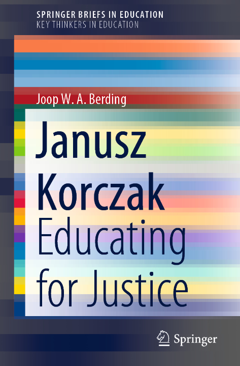 Educating for Justice Joop Berding Janusz Korczak
