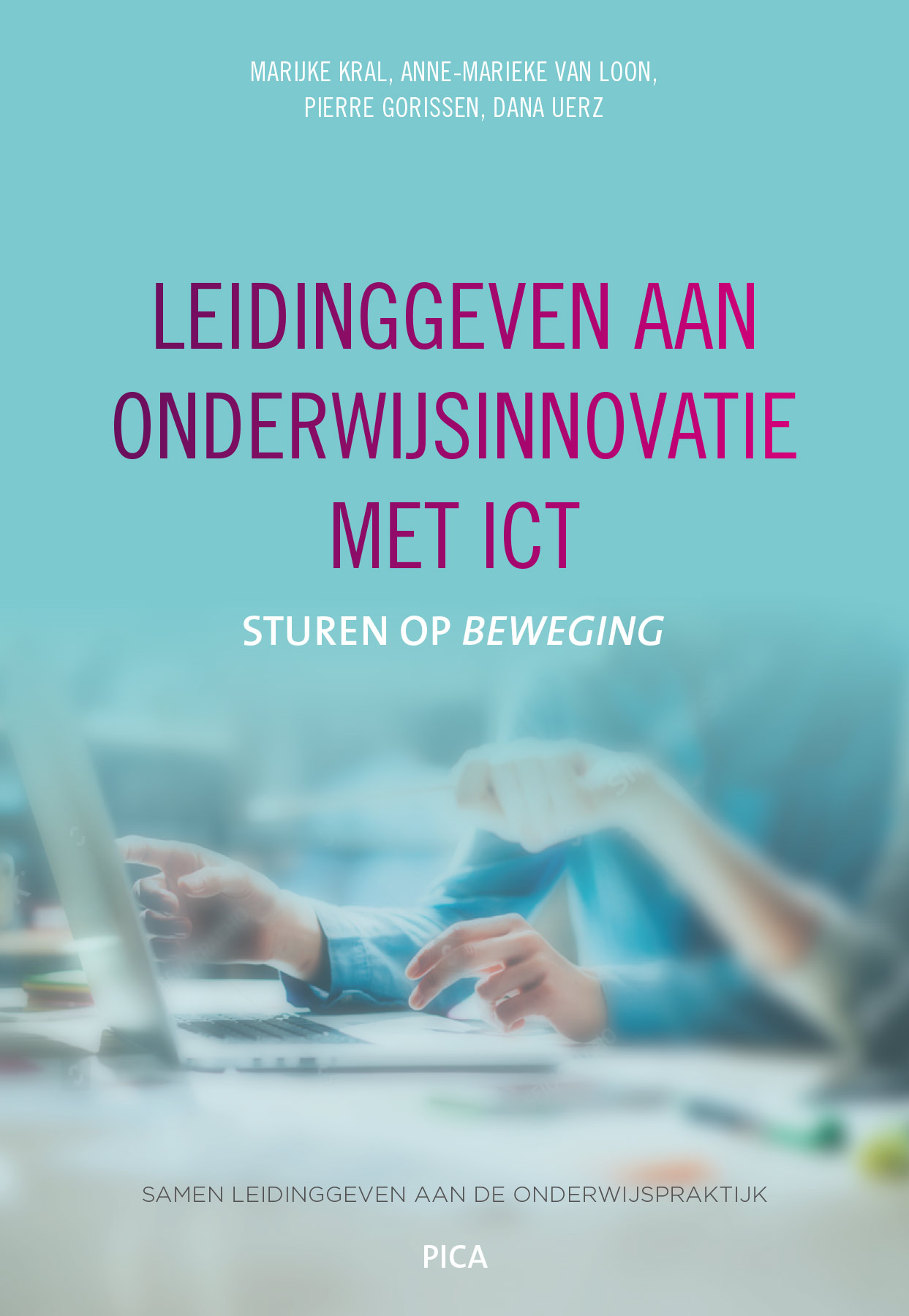 Pica Leidinggeven aan onderwijsinnovatie met ICT GR