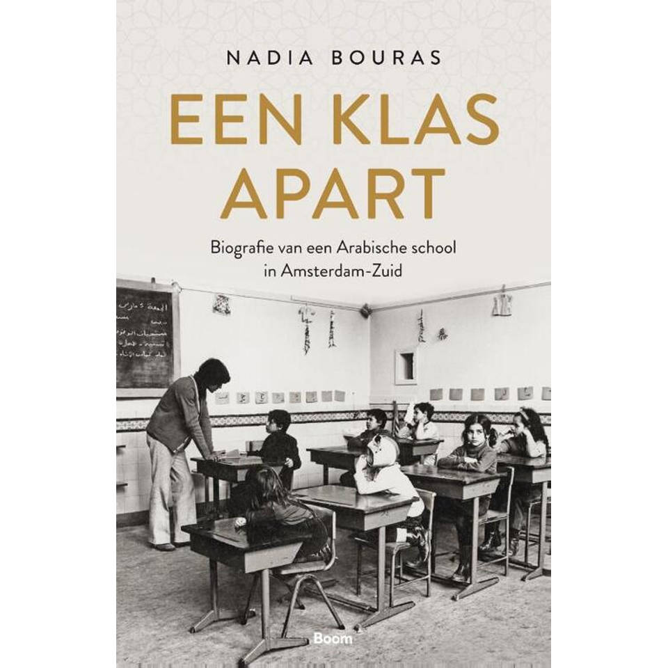 Boek Nadia Bouras Een klas apart Biografie van een Arabische school in Amsterdam Zuid LR