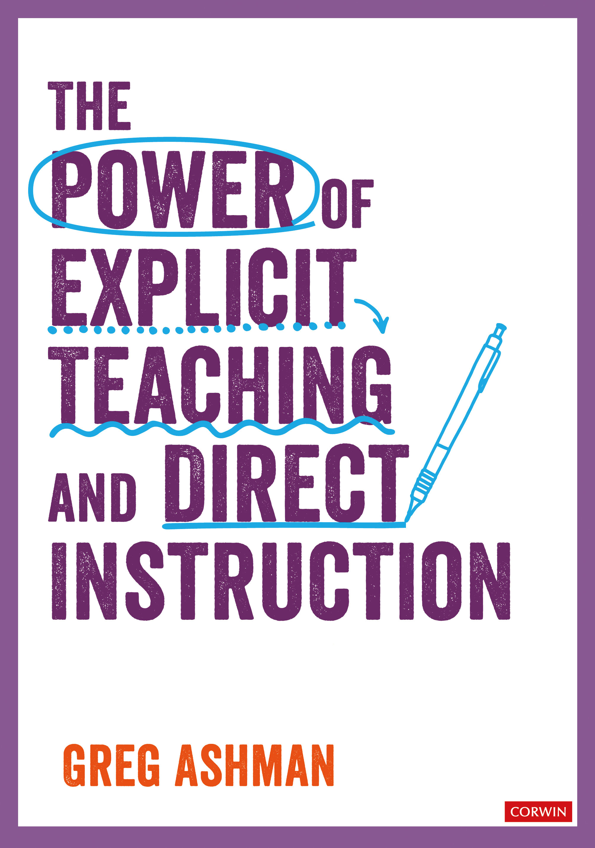 Greg Ashman The Power of Explicit Teaching and Direct Instruction